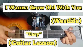 Download I Wanna Grow Old With You - Westlife | Guitar Lesson | Plucking \u0026 Chords | MP3