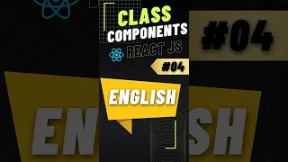 React JS Class Components Learn React JS React JS Tutorial React JS full course React JS