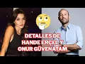 Lagu ¿Cómo surgió el romance entre Hande Erçel y Onur Güvenatam? Detalles y más...