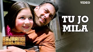 Tu Jo Mila VIDEO Song K K Pritam Salman Khan Nawazuddin Harshaali Bajrangi Bhaijaan  Tu Jo Mila VIDEO Song K K Pritam Salman Khan Nawazuddin Harshaali Bajrangi Bhaijaan