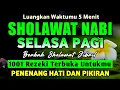 SHOLAWAT JIBRIL PENARIK REZEKI PALING DAHSYAT, Sholawat Nabi Muhammad SAW, Sholawat Jibril Merdu