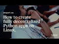 Python Workshop How to create truly decentralized Python apps on Linux Cartesi Bogota