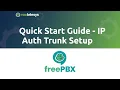 FreePBX Quick Start Guide - SIP Trunk Setup w IP Auth