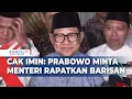 Cak Imin: Prabowo Minta Menteri Rapatkan Barisan