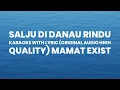Download Lagu SALJU DI DANAU RINDU (Mamat Exist) KARAOKE Original #lagupopuler  #exist #karaoke #karaokesongs