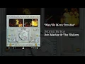 War No More Trouble (1978) - Bob Marley & The Wailers