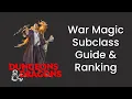 War Magic Wizard Subclass Guide and Power Ranking in D D 5e - IWDT