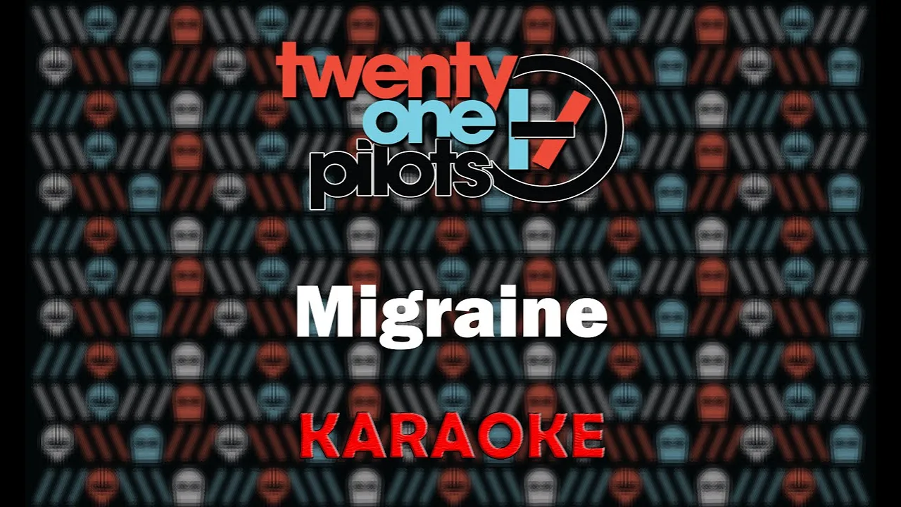 Twenty One Pilots - Migraine (Karaoke)