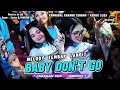 Download Lagu DJ KARNAVAL VIRAL 2025‼️DJ BABY DONT GO  MELODY TEMBAK👉LANGIT  MBEROT🔥JARANAN DOR 
