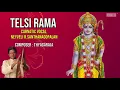 Telsi Rama - Carnatic Vocal - Neyveli R.Santhanagopalan | Legend Carnatic Classical Devotional Song