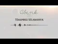 Download Lagu Abenk Music - Temaniku Selamanya (Official Lyric Video)