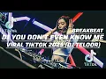 Lagu DJ BREAKBEAT 2025 | YOU DON'T EVEN KNOW ME | DJ TELOOR
