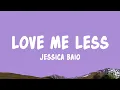Lagu Jessica Baio - love me less (Lyrics)