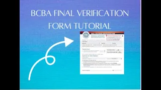 Tutorial Completing BCBA Final Verification Form