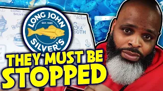 Long John Silver s MUST BE STOPPED