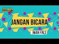 Download Lagu Jangan Bicara - Iwan Fals (KARAOKE)