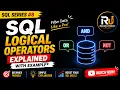 SQL Logical Operators Explained AND OR NOT with Real Examples SQL Series