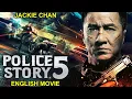 Lagu Jackie Chan In POLICE STORY 5 - Hollywood Action Movie | Blockbuster Martial Arts Full English Movie