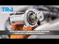 How to Replace Thermostat Housing 2003-2021 Chevrolet Express