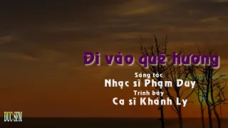 Đi Vào Quê Hương , Sáng tác Phạm Duy , Ca sĩ Khánh Ly