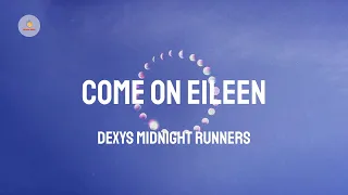 Dexys Midnight Runners Come On Eileen Lyric Video 