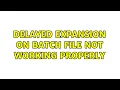 Delayed expansion on batch file not working properly
