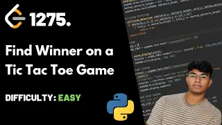 Find Winner on a Tic Tac Toe Game LeetCode 1275 Theory Python code