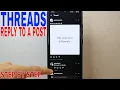 How To Reply To A Post On Threads