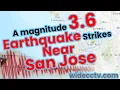 3 6 Eart uake Strikes Near San Jose Milpitas