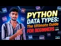 Python Data Types The Ultimate Guide for Beginners Code - With
