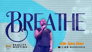 SYLVIA VICTOR: BREATHE (LIVE) | Dunsin Oyekan | Reality Meeting Worship