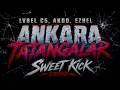 LVBEL C5, AKDO, Ezhel - ANKARA TATANGALAR (Sweet Kick Remix)