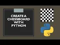 Creating a Chess Board in Python Tutorial