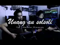 Download Lagu Unang Au Sol Soli - Bunthora Situmorang Cover - by Simple Production