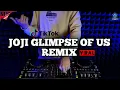 DJ JOJI GLIMPSE OF US REMIX VIRAL TIKTOK TERBARU 2022