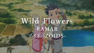 Download ZOIDS: Chaotic Century Opening Full - Wild Flowers - RAMAR【ENG Sub】 MP3