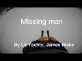 Missing man - James Blake Lil Yachty