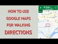 How To Use Google Maps Walking Directions Updated
