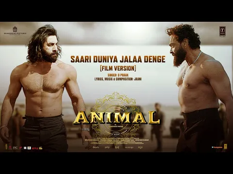 Download MP3 ANIMAL: Saari Duniya Jalaa Denge (Film Version) Ranbir K, Bobby D, Sandeep, B Praak,Jaani, Bhushan K