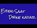 Evdeki Saat - Dibi Ne Kadar(can yavuz)