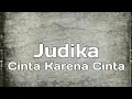 Download Lagu Judika - Cinta Karena Cinta (Lyric Video)