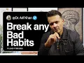 Lagu 3 Neuroscience Tricks to Break Any Bad Habit ( In 4 Minutes ) | Dr. Arif Khan