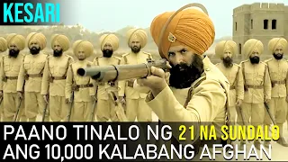 paano tinalo ng 21 na sundalong sikh ang 10 000 sundalong afghan kesari 2019 maw movie recap