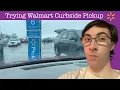 Trying Walmart s Curbside Pickup