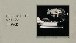 JP Saxe - Toronto Feels Like You (Official Audio)