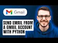 How To Send Email From A Gmail Account With Python 2026 Guide