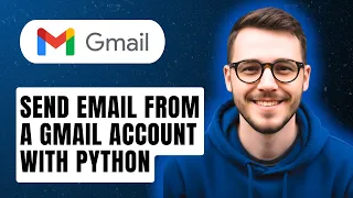 How To Send Email From A Gmail Account With Python 2026 Guide
