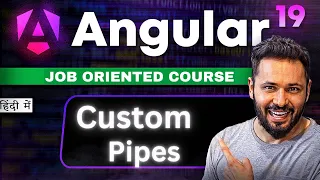 Angular 19 Tutorial Hindi Master Angular Custom Pipes in Minutes