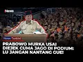 Lagu Diejek Cuma Bisa Ngomong di Podium, Prabowo Ngamuk: Lu Jangan Nantang Gue! | iNews Terkini