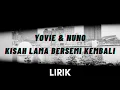 Download Lagu Yovie \u0026 Nuno - Kisah Lama Bersemi Kembali (KLBK) (Lirik Lagu)